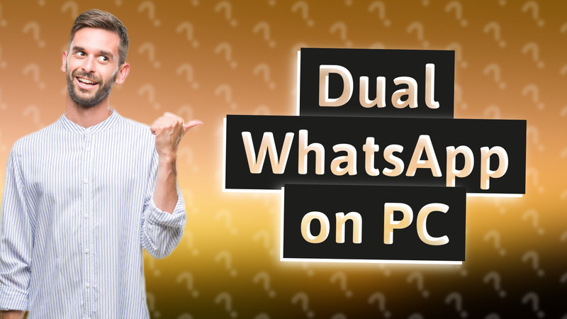 Dual WhatsApp on PC