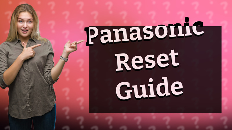 Panasonic Reset Guide