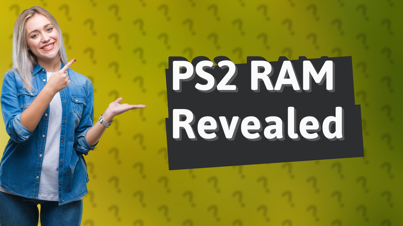 PS2 RAM Revealed