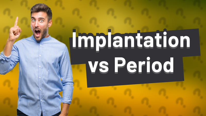 Implantation vs Period