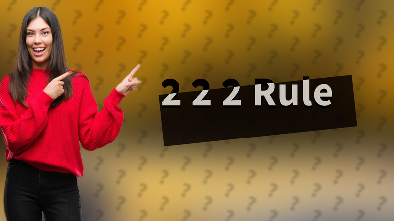 2 2 2 Rule