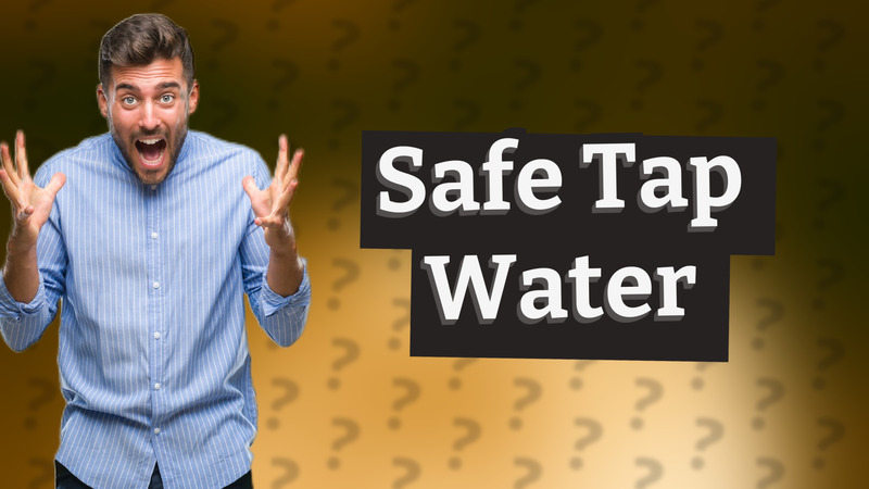 Safe Tap Water
