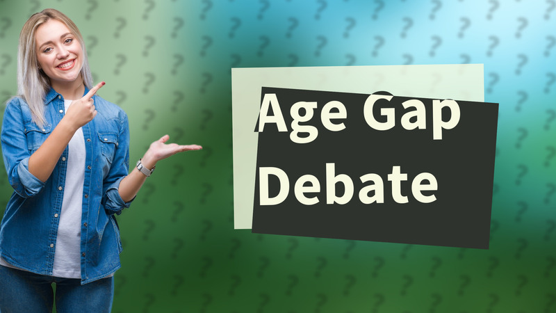Age Gap Debate