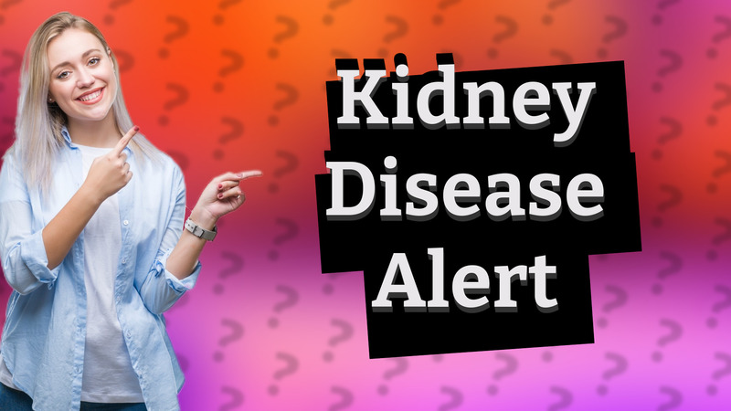 Kidney Disease Alert