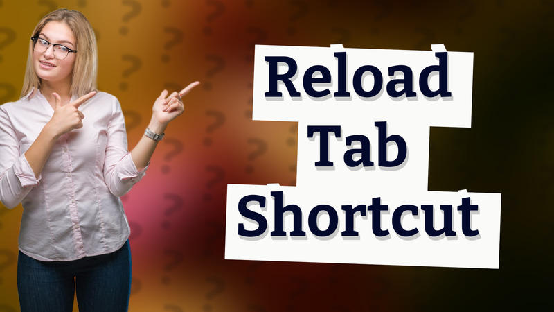Reload Tab Shortcut
