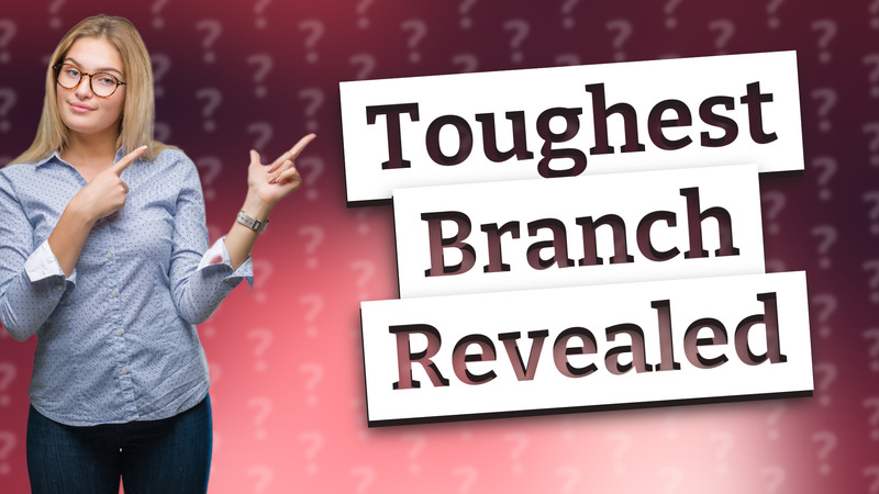 Toughest Branch Revealed