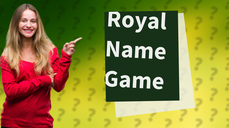 Royal Name Game
