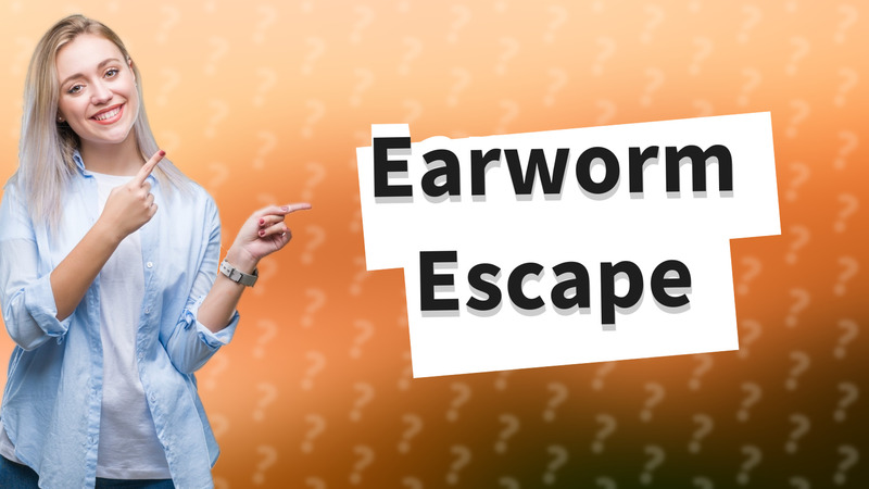 Earworm Escape