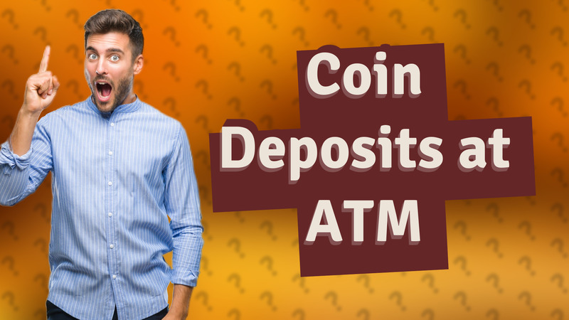 Coin Deposits at ATM
