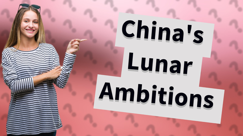 China's Lunar Ambitions