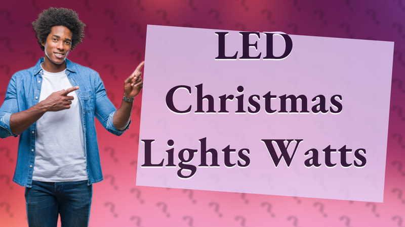 LED Christmas Lights Watts
