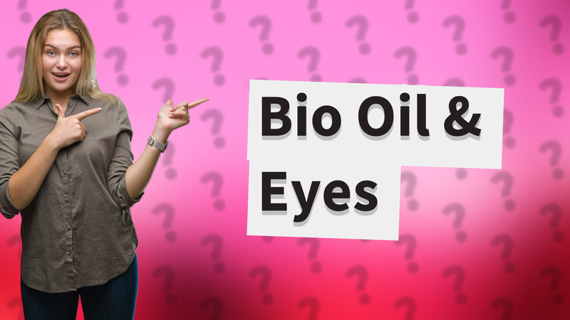 Bio Oil & Eyes