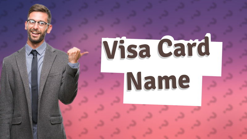 Visa Card Name