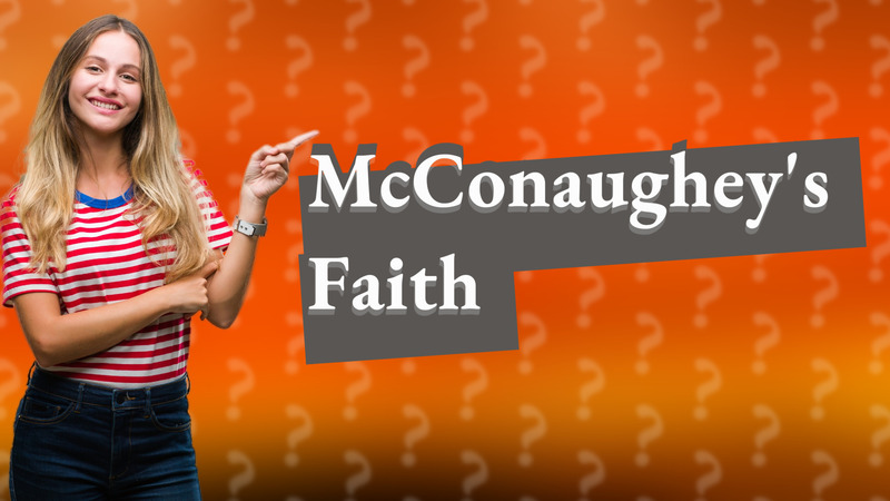 McConaughey's Faith