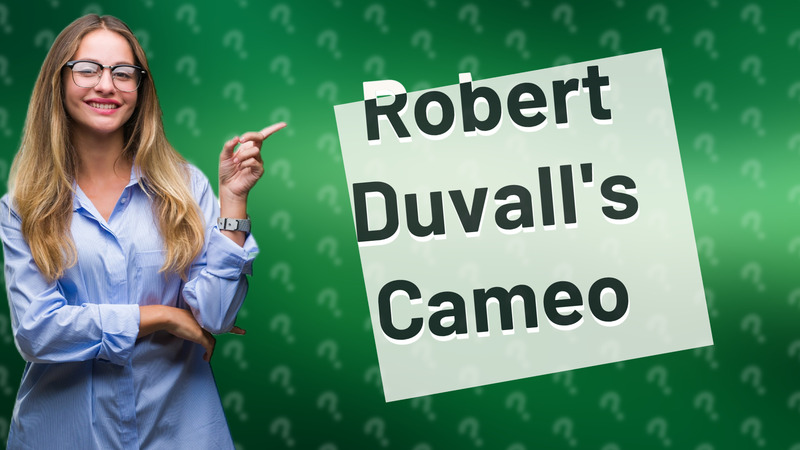 Robert Duvall's Cameo