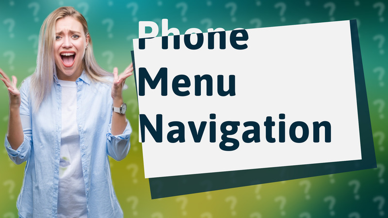 Phone Menu Navigation
