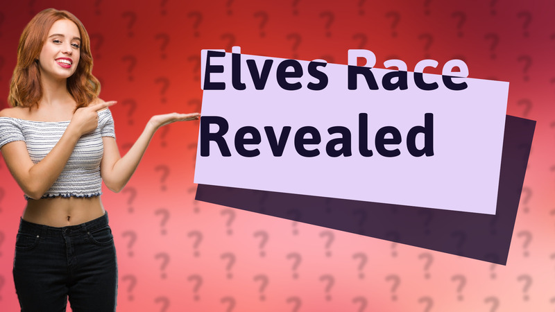 Elves Race Revealed