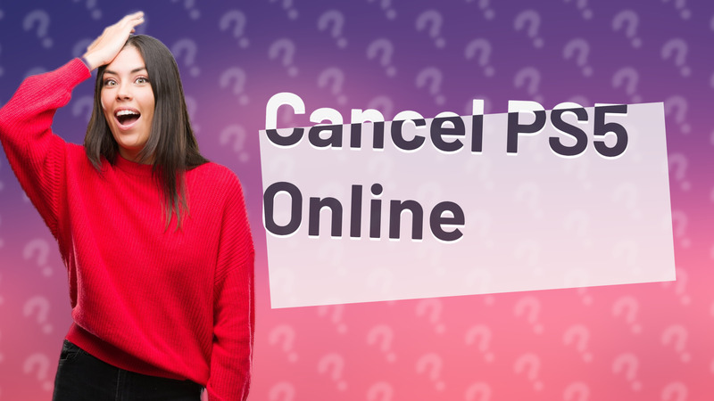 Cancel PS5 Online