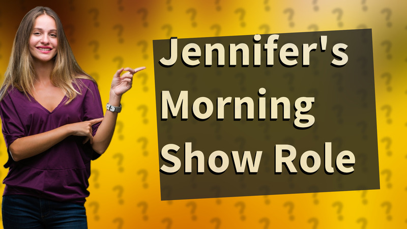 Jennifer's Morning Show Role