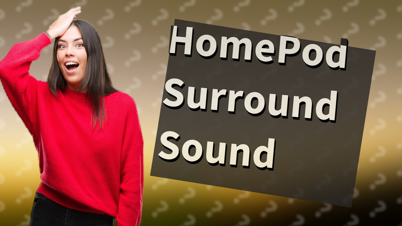 HomePod Surround Sound