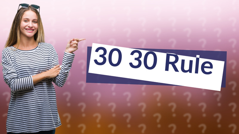 30 30 Rule