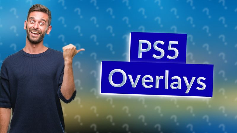 PS5 Overlays