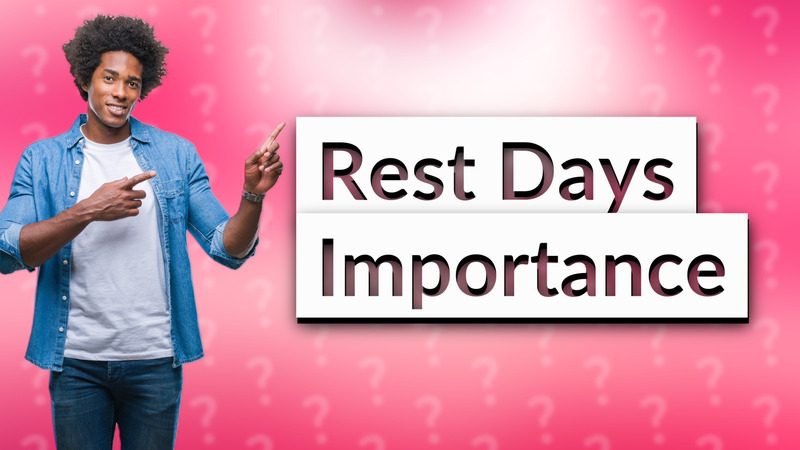 Rest Days Importance