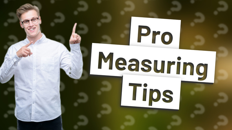Pro Measuring Tips