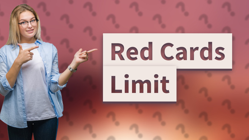 Red Cards Limit