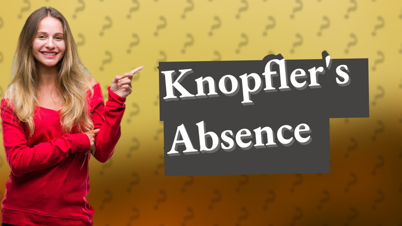 Knopfler's Absence