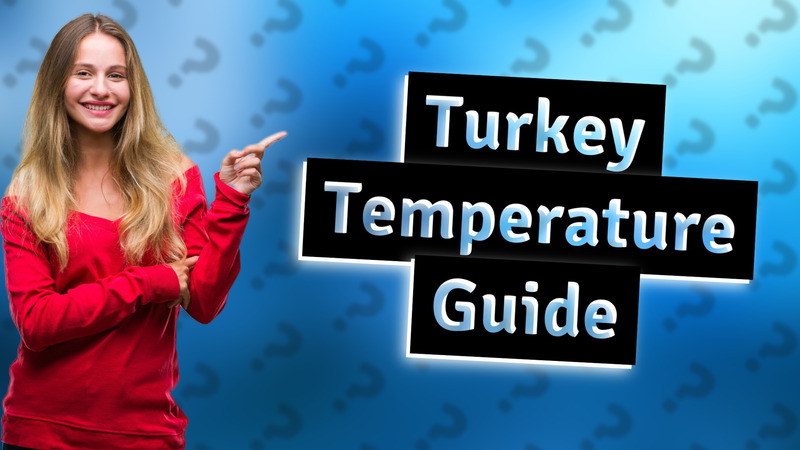 Turkey Temperature Guide