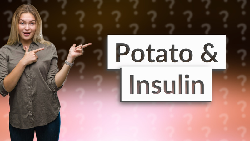 Potato & Insulin