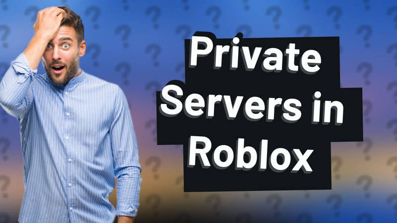 Private Servers in Roblox
