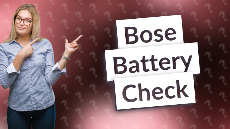 Bose Battery Check
