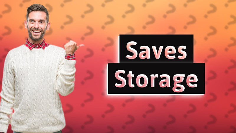 Saves Storage