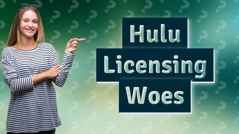 Hulu Licensing Woes