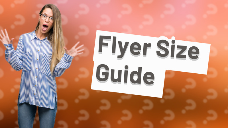 Flyer Size Guide