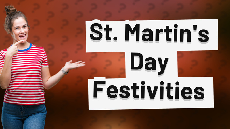 St. Martin's Day Festivities