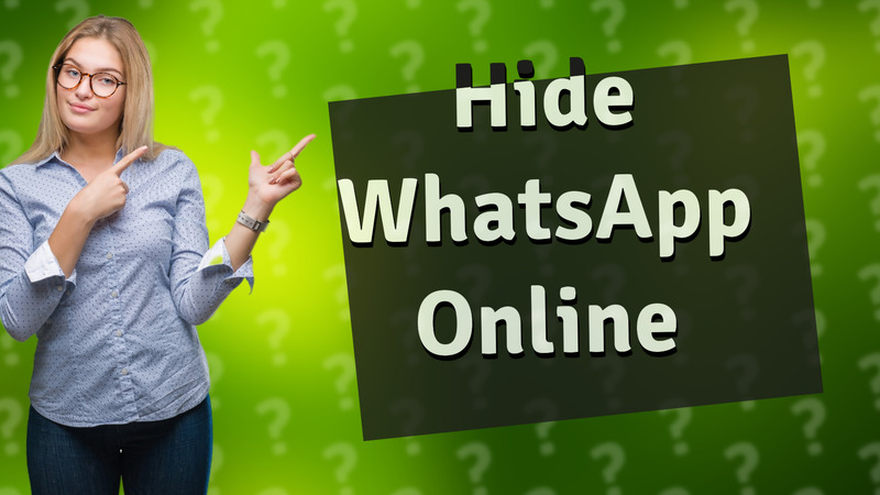 Hide WhatsApp Online