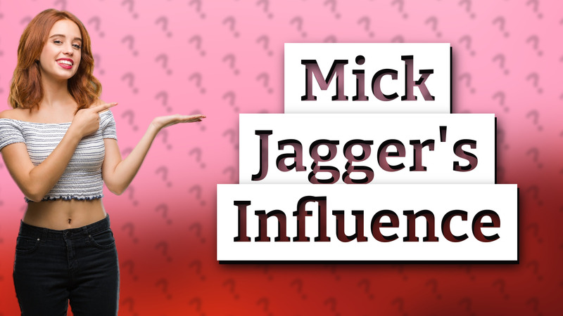 Mick Jagger's Influence