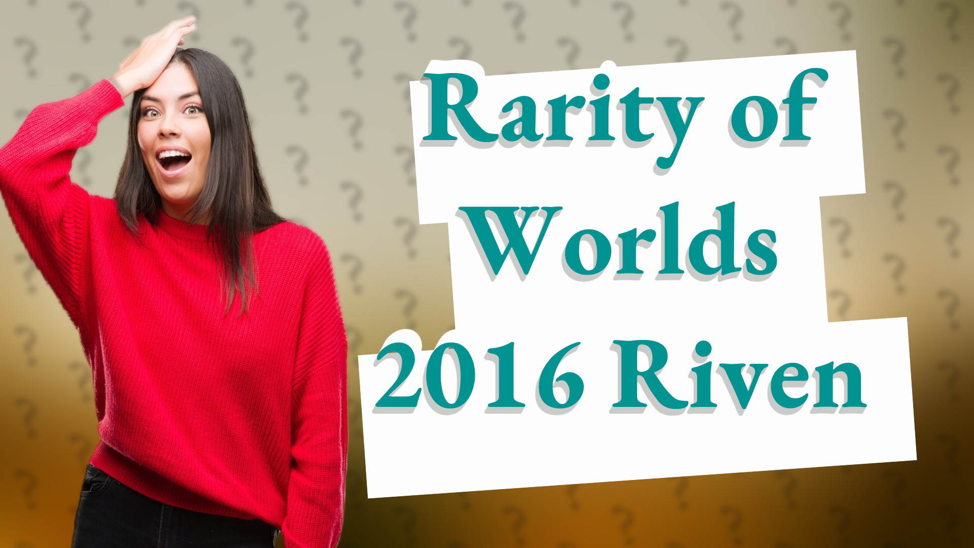 Rarity of Worlds 2016 Riven