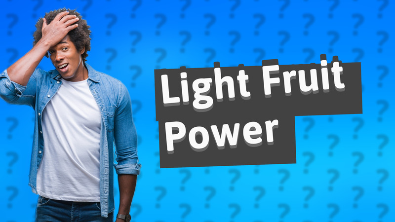 Light Fruit Power