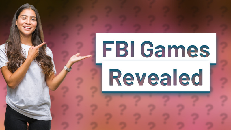FBI Games Revealed