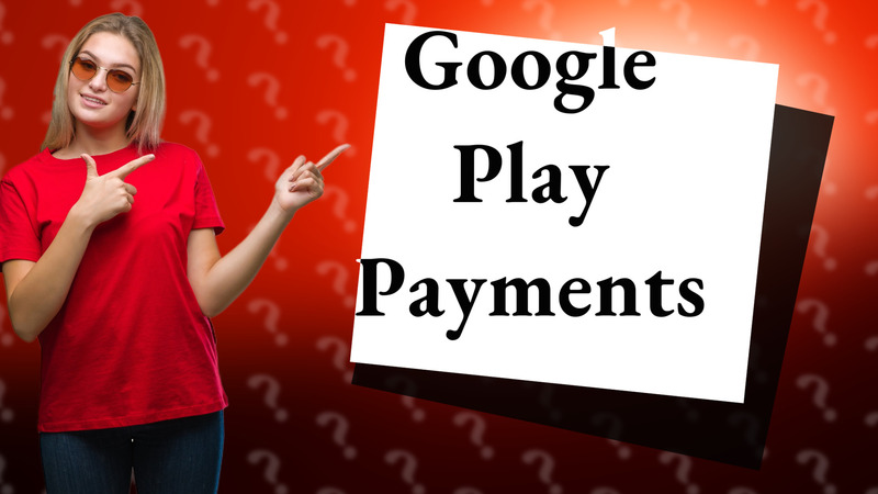 Google Play Payments