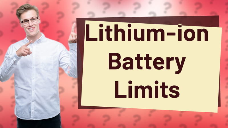 Lithium-ion Battery Limits