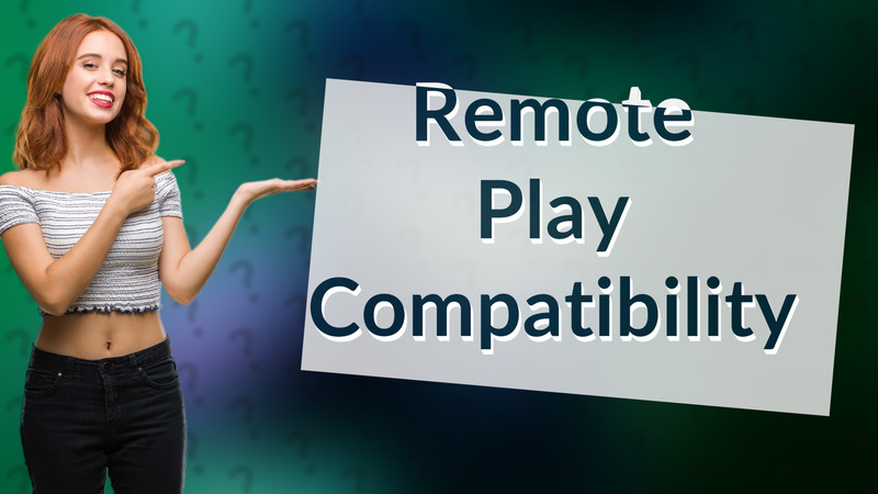 Remote Play Compatibility