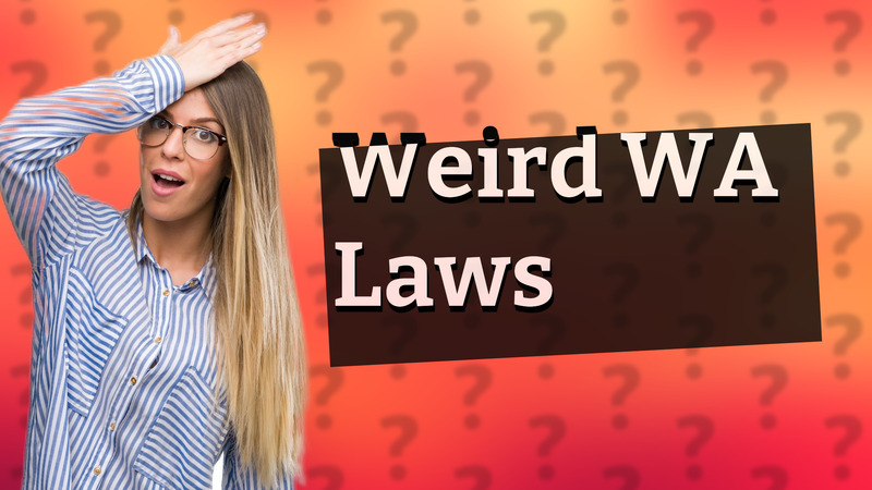 Weird WA Laws