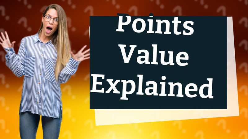 Points Value Explained