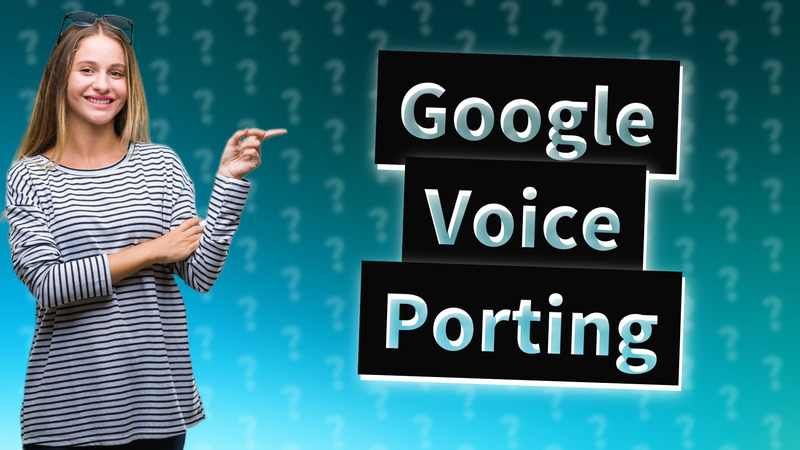 Google Voice Porting