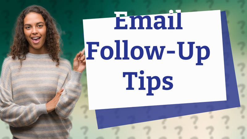 Email Follow-Up Tips